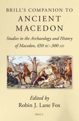 Lane Fox |  Brill's Companion to Ancient Macedon | Buch |  Sack Fachmedien