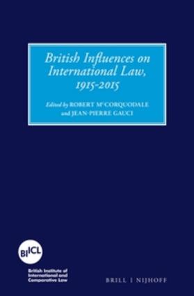 McCorquodale / Gauci |  British Influences on International Law, 1915-2015 | Buch |  Sack Fachmedien