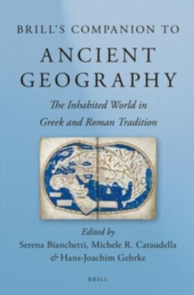 Bianchetti / Cataudella / Gehrke |  Brill's Companion to Ancient Geography | Buch |  Sack Fachmedien