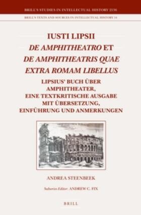 Steenbeek | Iusti Lipsii De Amphitheatro et De Amphitheatris quae extra Romam libellus | Buch | 978-90-04-28517-0 | sack.de