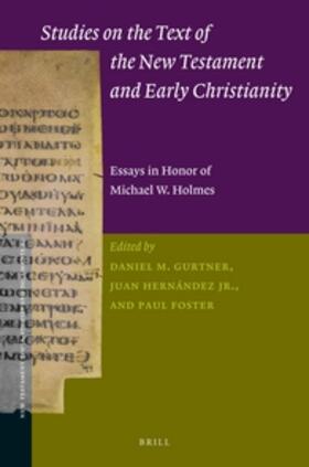 Gurtner / Hernández, Jr. / Foster |  Studies on the Text of the New Testament and Early Christianity | Buch |  Sack Fachmedien