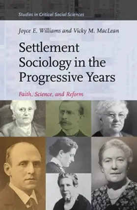 Williams / MacLean |  Settlement Sociology in the Progressive Years | Buch |  Sack Fachmedien