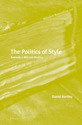 Hartley |  The Politics of Style | Buch |  Sack Fachmedien