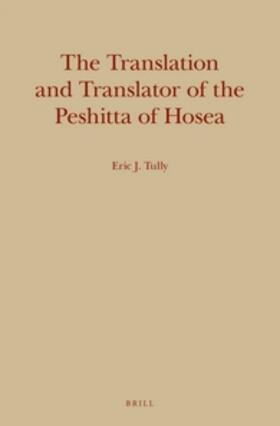 Tully |  The Translation and Translator of the Peshitta of Hosea | Buch |  Sack Fachmedien