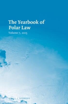 Alfredsson / Koivurova |  The Yearbook of Polar Law Volume 7, 2015 | Buch |  Sack Fachmedien