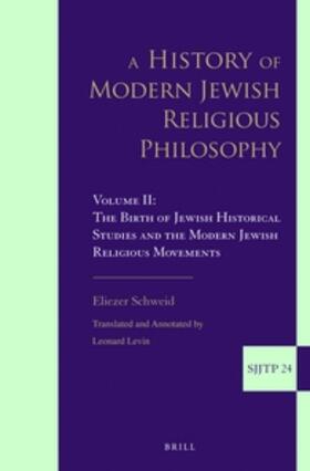 Schweid |  A History of Modern Jewish Religious Philosophy | Buch |  Sack Fachmedien