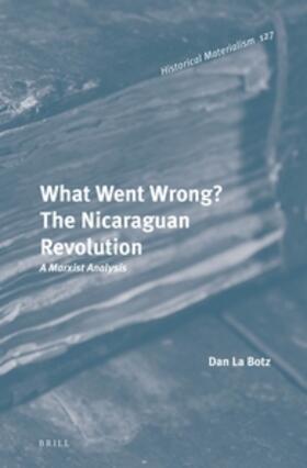 La Botz |  What Went Wrong? the Nicaraguan Revolution | Buch |  Sack Fachmedien