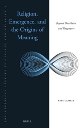 Cassell |  Religion, Emergence, and the Origins of Meaning | Buch |  Sack Fachmedien