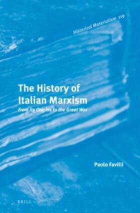 Favilli |  The History of Italian Marxism | Buch |  Sack Fachmedien