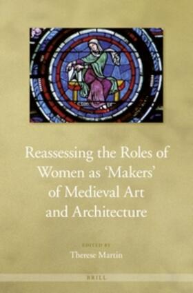  Reassessing the Roles of Women as 'Makers' of Medieval Art and Architecture | Buch |  Sack Fachmedien