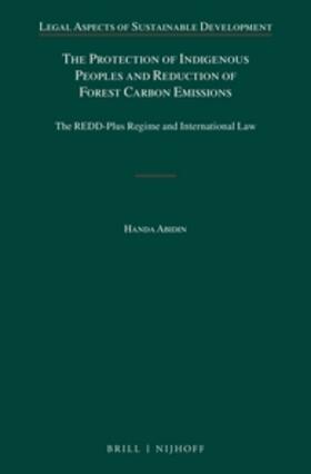 Abidin |  The Protection of Indigenous Peoples and Reduction of Forest Carbon Emissions | Buch |  Sack Fachmedien