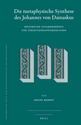 Markov |  Die metaphysische Synthese des Johannes von Damaskus | Buch |  Sack Fachmedien