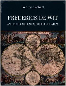 Carhart |  Frederick de Wit and the First Concise Reference Atlas | Buch |  Sack Fachmedien