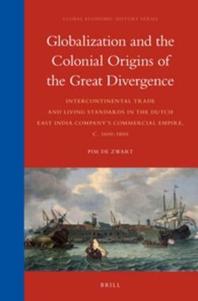 Zwart |  Globalization and the Colonial Origins of the Great Divergence | Buch |  Sack Fachmedien