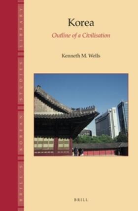 Wells |  Korea: Outline of a Civilisation | Buch |  Sack Fachmedien