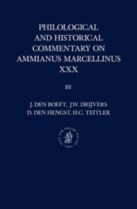 Boeft / Drijvers / Hengst |  Philological and Historical Commentary on Ammianus Marcellinus XXX | Buch |  Sack Fachmedien