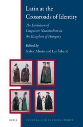 Almási / Subaric / Šubaric |  Latin at the Crossroads of Identity | Buch |  Sack Fachmedien