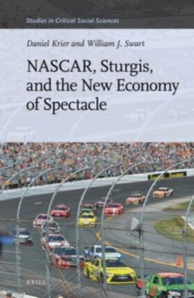 Krier / Swart |  Nascar, Sturgis, and the New Economy of Spectacle | Buch |  Sack Fachmedien