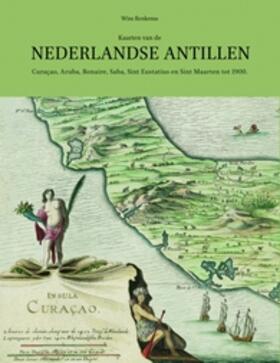 Renkema / Gestel-Van het Schip / Ormeling |  Kaarten Van de Nederlandse Antillen | Buch |  Sack Fachmedien