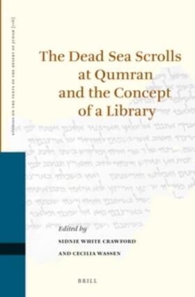 White Crawford / Wassen |  The Dead Sea Scrolls at Qumran and the Concept of a Library | Buch |  Sack Fachmedien