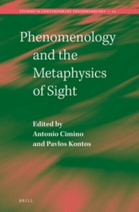 Cimino / Kontos |  Phenomenology and the Metaphysics of Sight | Buch |  Sack Fachmedien