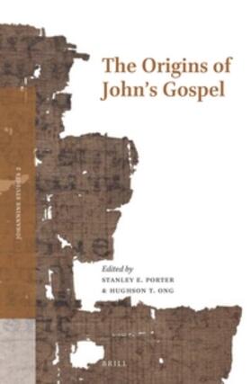 Porter / Ong |  The Origins of John's Gospel | Buch |  Sack Fachmedien