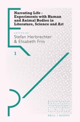 Narrating Life - Experiments with Human and Animal Bodies in Literature, Science and Art | Buch |  Sack Fachmedien