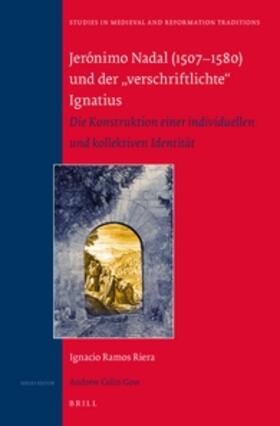 Ramos Riera | Jerónimo Nadal (1507-1580) und der „verschriftlichte“ Ignatius | Buch | 978-90-04-30448-2 | sack.de