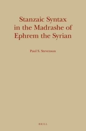 Stevenson |  Stanzaic Syntax in the Madrashe of Ephrem the Syrian | Buch |  Sack Fachmedien