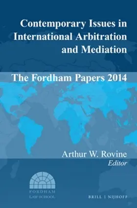 Rovine |  Contemporary Issues in International Arbitration and Mediation: The Fordham Papers 2014 | Buch |  Sack Fachmedien