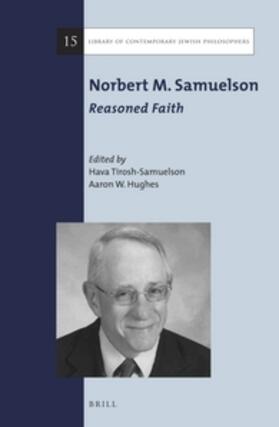 Tirosh-Samuelson / Hughes | Norbert M. Samuelson: Reasoned Faith | Buch | 978-90-04-30569-4 | sack.de