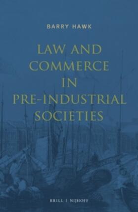 Hawk |  Law and Commerce in Pre-Industrial Societies | Buch |  Sack Fachmedien