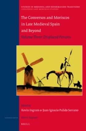 Ingram / Pulido Serrano |  The Conversos and Moriscos in Late Medieval Spain and Beyond | Buch |  Sack Fachmedien