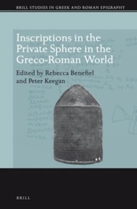 Benefiel / Keegan |  Inscriptions in the Private Sphere in the Greco-Roman World | Buch |  Sack Fachmedien