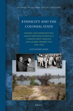 Keese |  Ethnicity and the Colonial State | Buch |  Sack Fachmedien