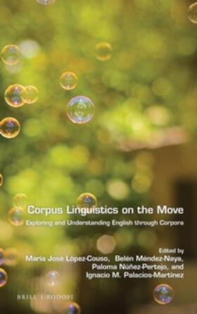 López-Couso / Méndez-Naya / Núñez-Pertejo |  Corpus Linguistics on the Move | Buch |  Sack Fachmedien