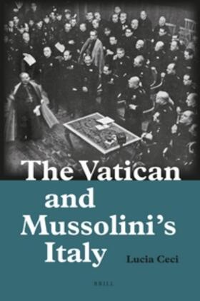Ceci |  The Vatican and Mussolini's Italy | Buch |  Sack Fachmedien