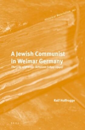 Hoffrogge |  A Jewish Communist in Weimar Germany | Buch |  Sack Fachmedien