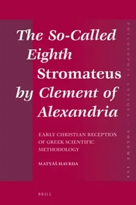 Havrda |  The So-Called Eighth Stromateus by Clement of Alexandria | Buch |  Sack Fachmedien