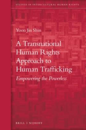 Shin |  A Transnational Human Rights Approach to Human Trafficking | Buch |  Sack Fachmedien