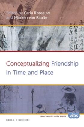 Risseeuw / Raalte |  Conceptualizing Friendship in Time and Place | Buch |  Sack Fachmedien