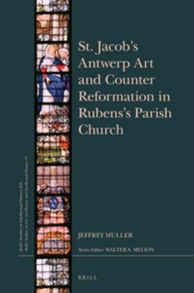 Muller |  St. Jacob's Antwerp Art and Counter Reformation in Rubens's Parish Church | Buch |  Sack Fachmedien
