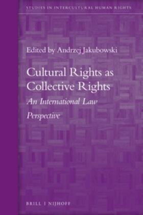 Jakubowski |  Cultural Rights as Collective Rights | Buch |  Sack Fachmedien