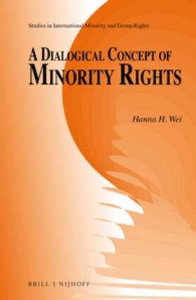 Wei |  A Dialogical Concept of Minority Rights | Buch |  Sack Fachmedien