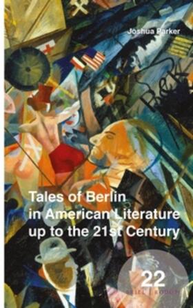 Parker |  Tales of Berlin in American Literature Up to the 21st Century | Buch |  Sack Fachmedien