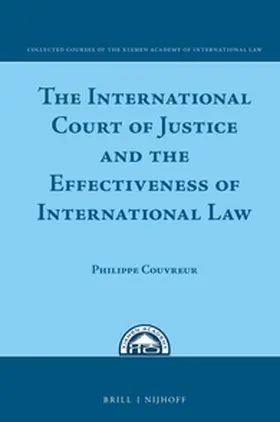 Couvreur |  The International Court of Justice and the Effectiveness of International Law | Buch |  Sack Fachmedien