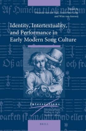 Anrooij / Poel / Grijp |  Identity, Intertextuality, and Performance in Early Modern Song Culture | Buch |  Sack Fachmedien