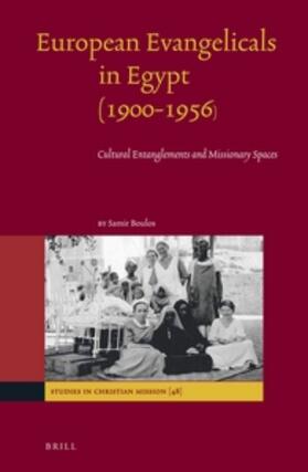 Boulos |  European Evangelicals in Egypt (1900-1956) | Buch |  Sack Fachmedien