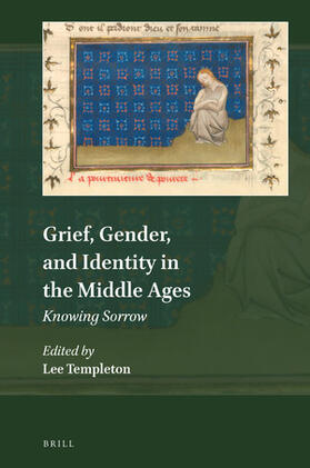  Grief, Gender, and Identity in the Middle Ages | Buch |  Sack Fachmedien