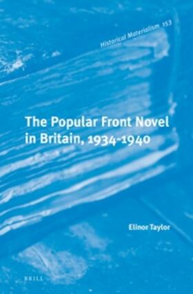 Taylor |  The Popular Front Novel in Britain, 1934-1940 | Buch |  Sack Fachmedien